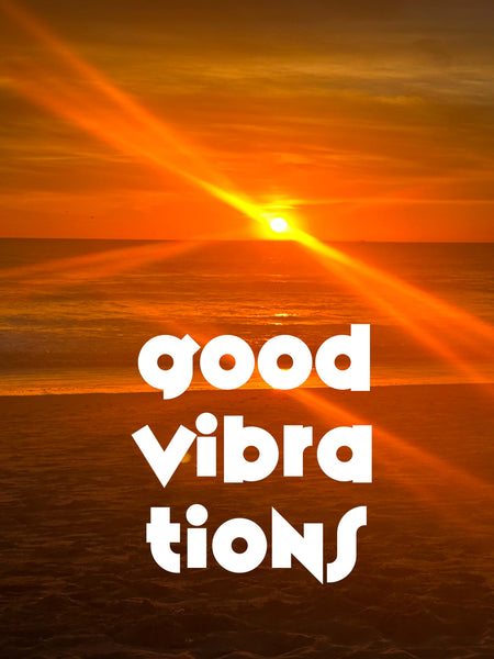 Good Vibrations